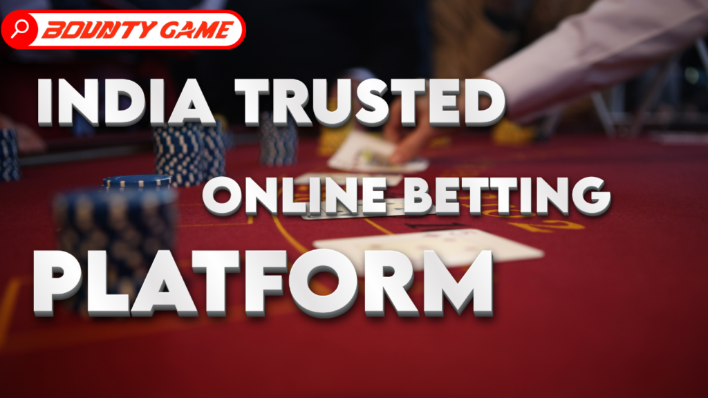 Bounty Game Casino India’s Trusted Online Betting Platform (1)