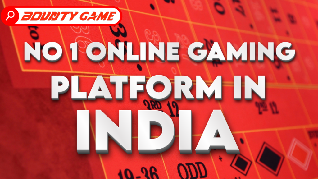 Image of a red casino table background with bold white text stating 'No 1 Online Gaming Platform in India' and the Bounty Game logo at the top left.