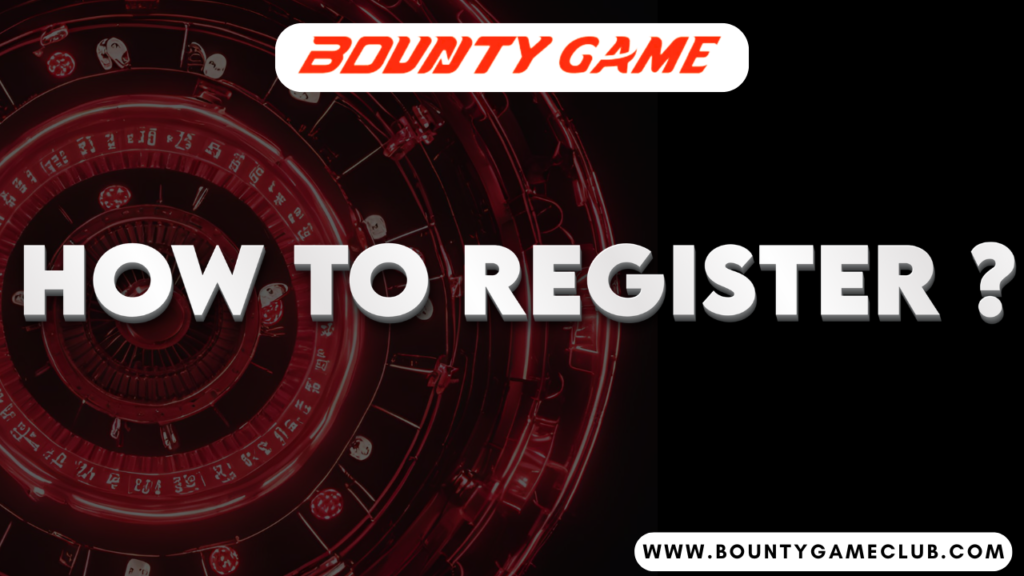 How to register on Bounty Game